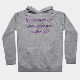 Over Me Hoodie